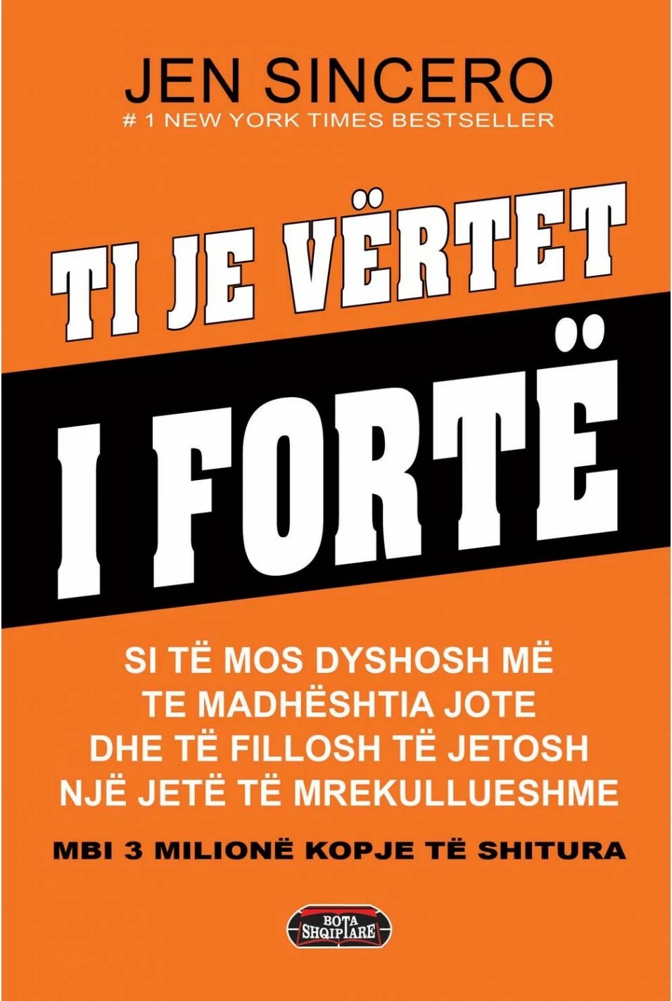 Ti Je Vertet I Forte - Jen Sincero