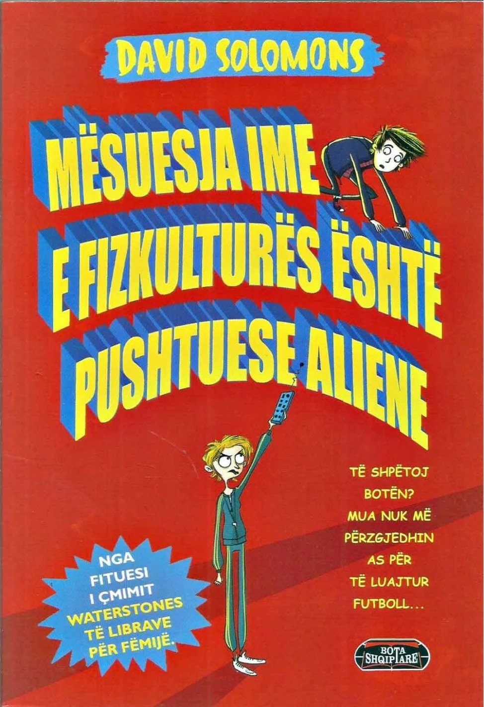 Mesuesja Ime E Fizkultures Eshte Pushtuese Aliene - David Solomons