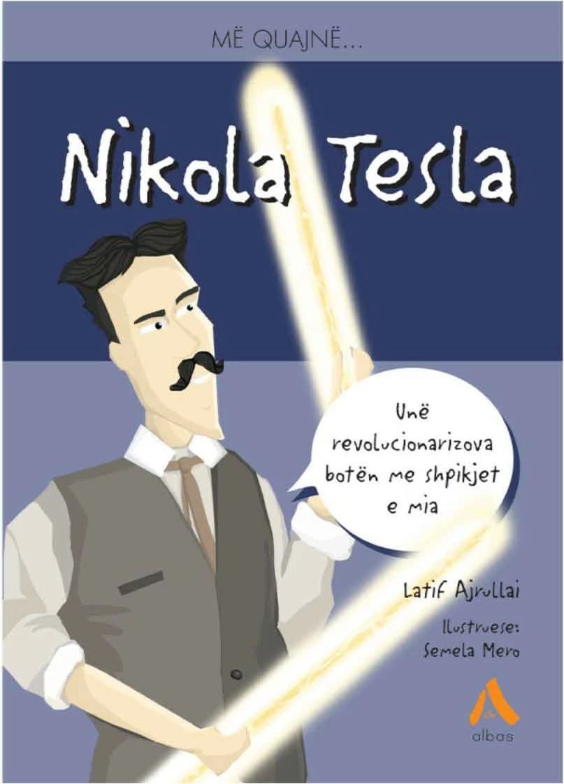 Me Quajne Nikola Tesla - Latif Ajrullai