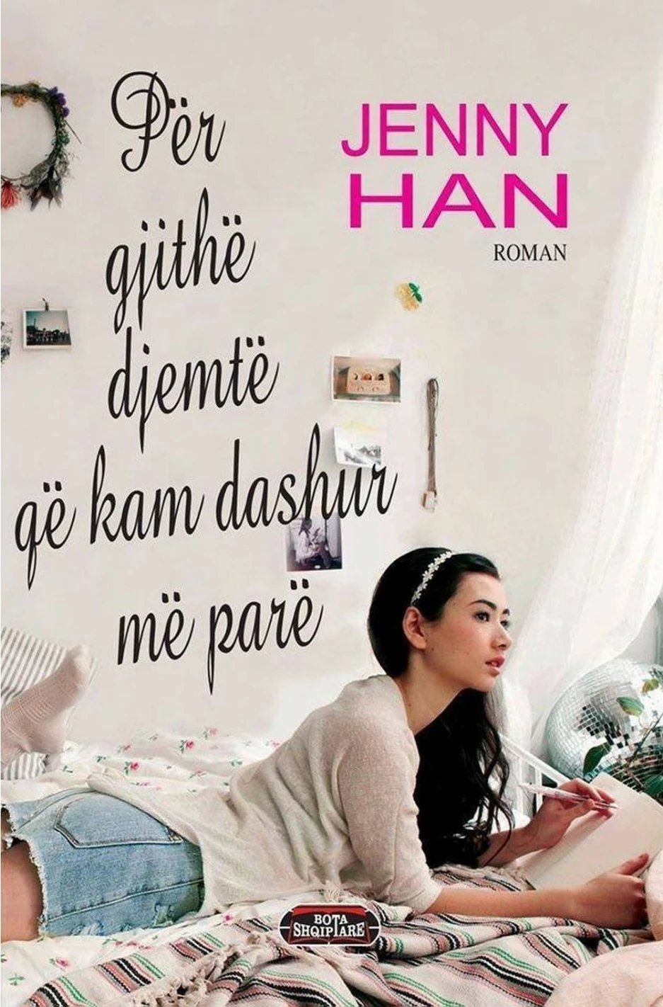 Per Te Gjithe Djemte Qe Kam Dashur Me Pare - Jenny Han